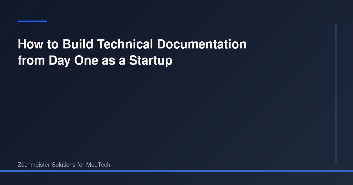 How to Build Technical Documentation from Day One as a Startup ...