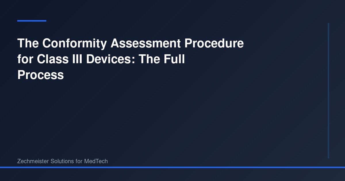 Nawi Scale The Conformity Assessment Procedure for Class III Devices: The Full ...
