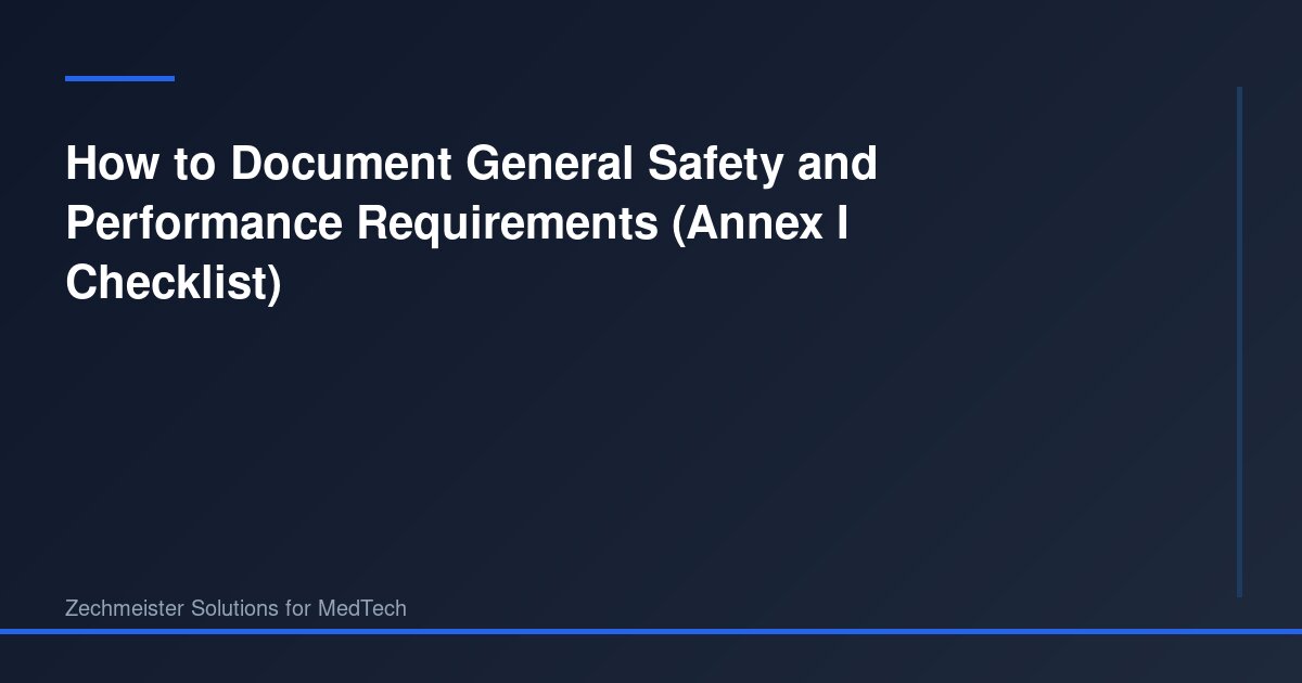 Gspr Checklist Example How to Document General Safety and Performance Requirements (Annex I ...