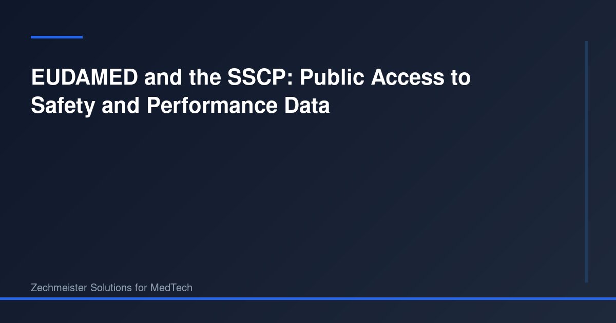 EUDAMED and the SSCP: Public Access to Safety and Performance Data ...