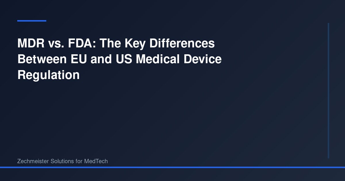 MDR vs. FDA: The Key Differences Between EU and US Medical Device ...