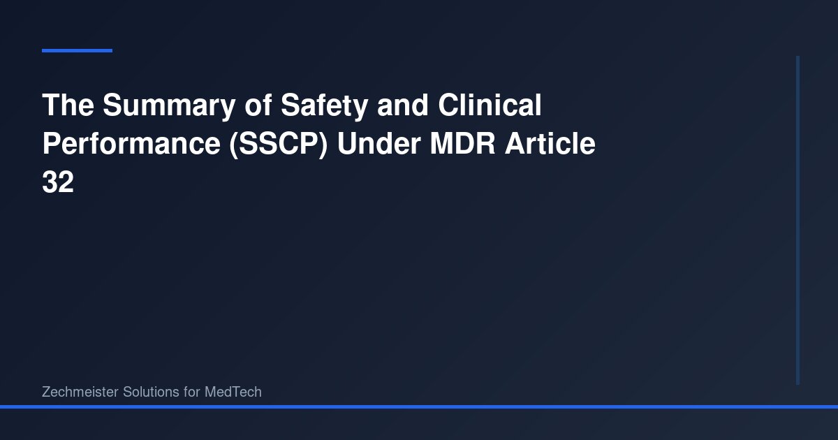 The Summary of Safety and Clinical Performance (SSCP) Under MDR Article ...