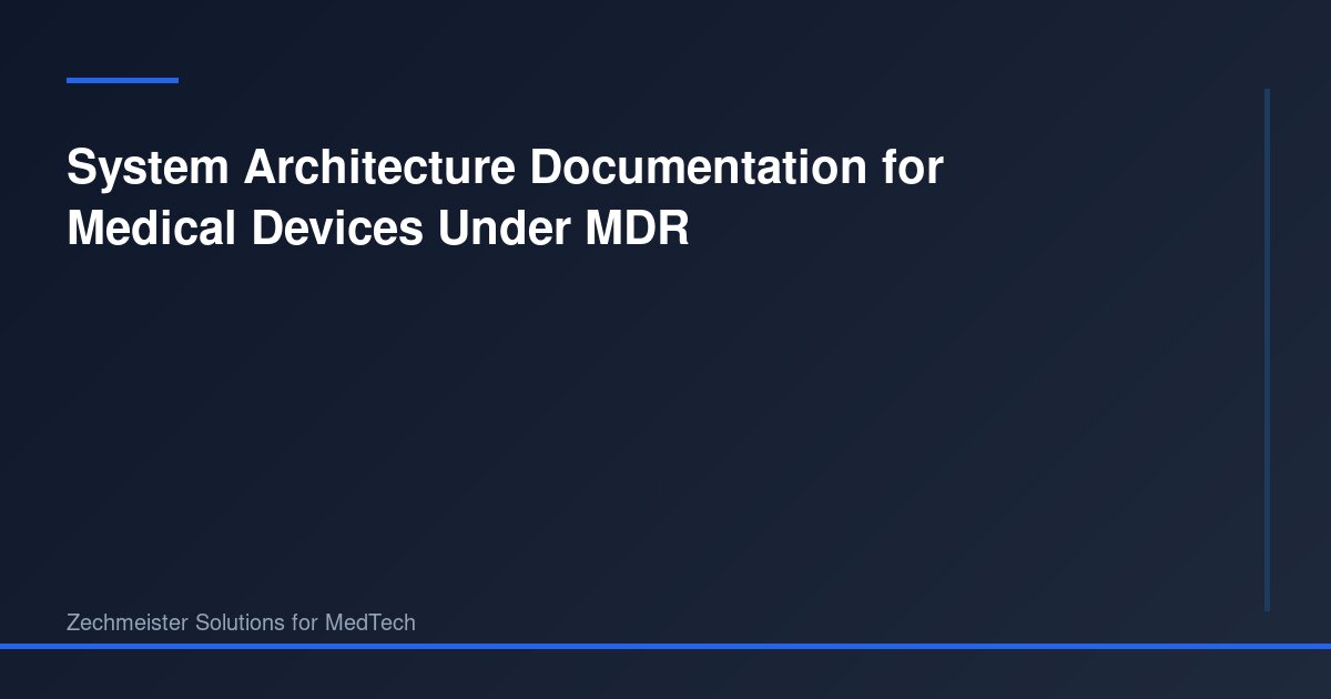 System Architecture Documentation for Medical Devices Under MDR