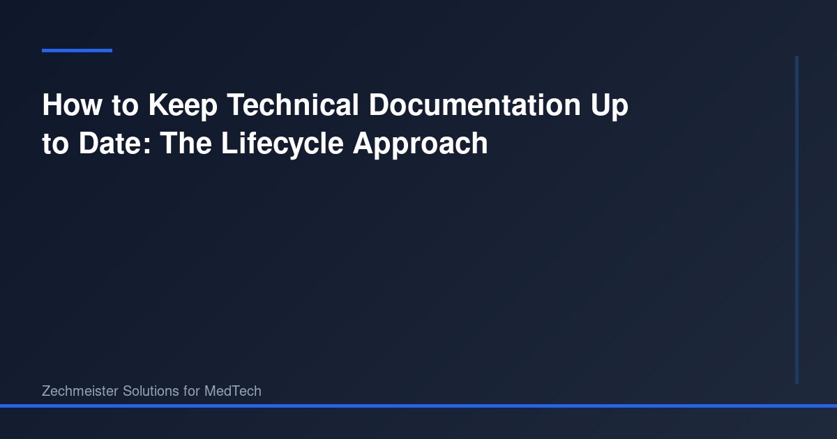 How to Keep Technical Documentation Up to Date: The Lifecycle Approach