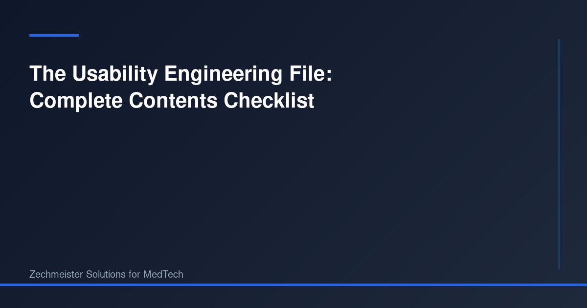 The Usability Engineering File: Complete Contents Checklist | Strategic ...